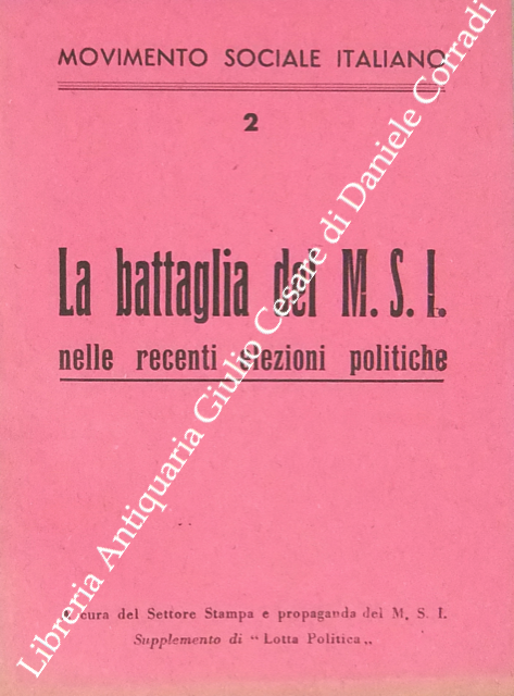 La battaglia del M.S.I. nelle recenti elezioni politiche