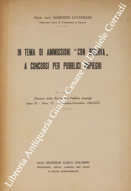 In tema di ammissioni con riserva a concorsi per pubblici impieghi