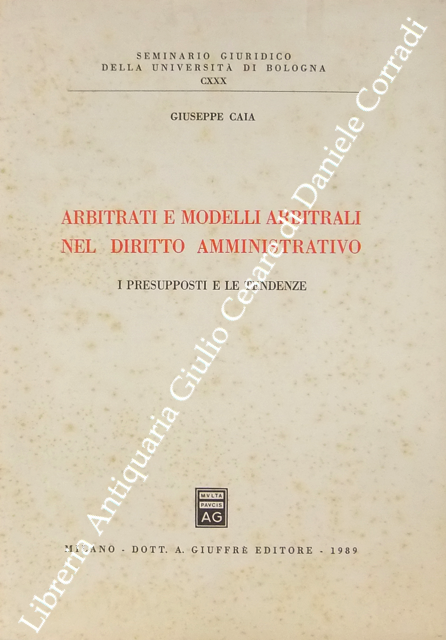 Arbitrati e modelli arbitrali nel diritto amministrativo