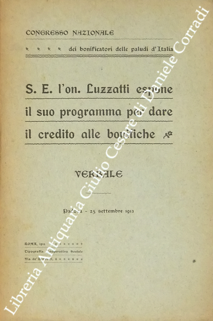 S. E. l'on. Luzzatti espone il suo programma per dare il credito alle bonifiche