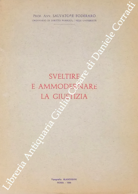 Sveltire e ammodernare la giustizia