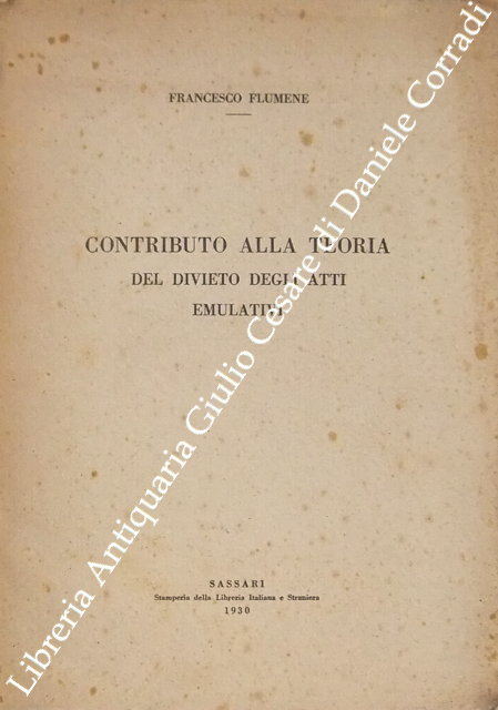 Contributo alla teoria del divieto degli atti emulativi