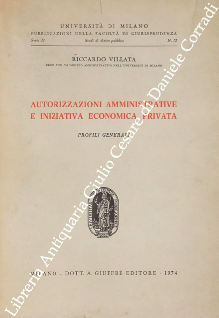 Autorizzazioni amministrative e iniziativa economica privata