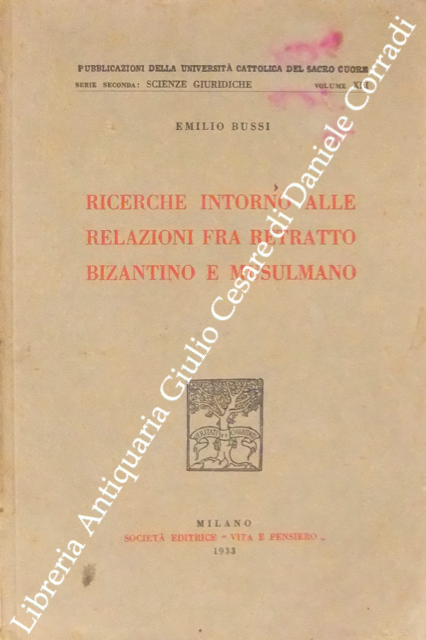 Ricerche intorno alle relazioni fra retratto bizantino e musulmano