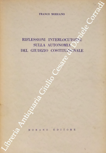 Riflessioni interlocutorie sulla autonomia del giudizio costituzionale