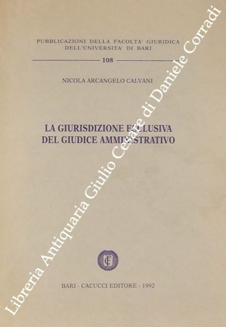 La giurisdizione esclusiva del giudice amministrativo