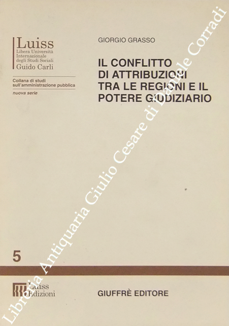 Il conflitto di attribuzioni tra le regioni e il potere giudiziario