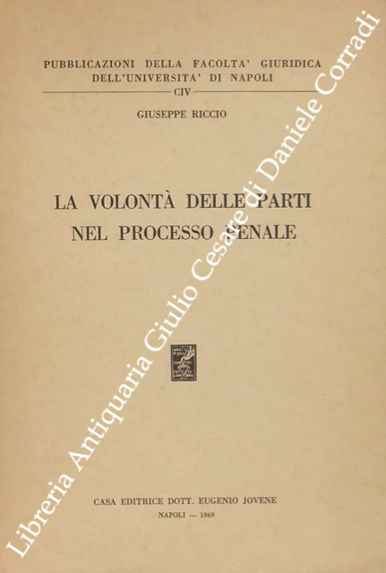 La volontà delle parti nel processo penale