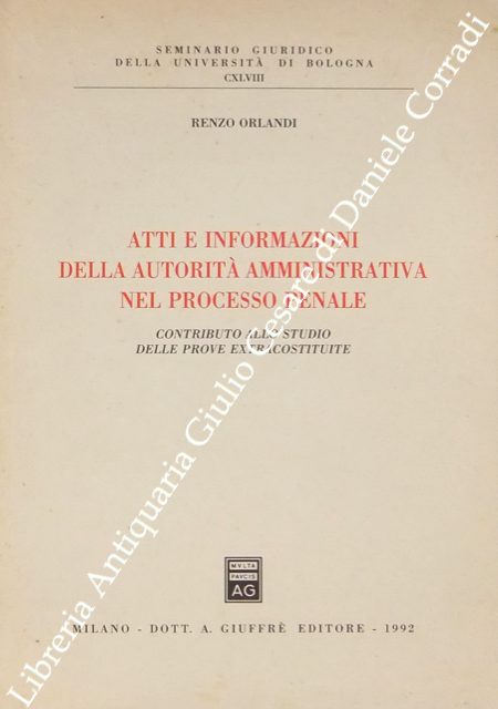 Atti e informazioni della autorità amministrativa nel processo penale