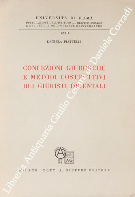 Concezioni giuridiche e metodi costruttivi dei giuristi orientali