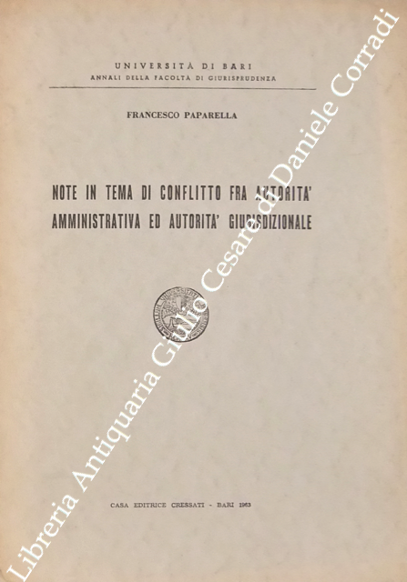 Note in tema di conflitto fra autorità amministrativa ed autorità giurisdizionale