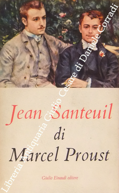 Jean Santeuil. Traduzione di Franco Fortini