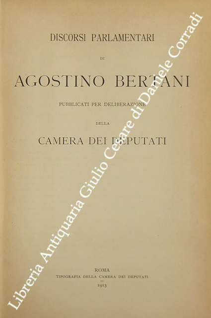 Discorsi parlamentari di Agostino Bertani