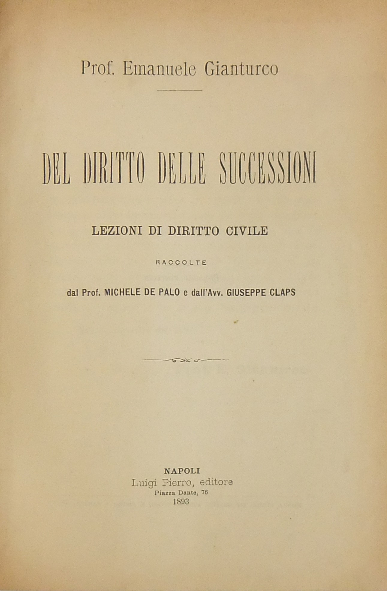 Dei diritti reali. Del diritto delle successioni. Diritto delle obbligazioni.