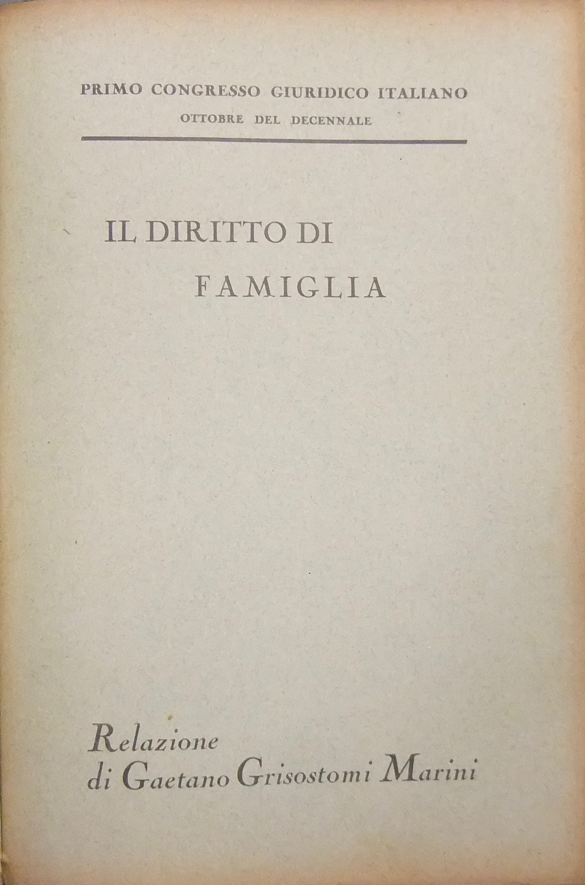 Il diritto di famiglia. Primo congresso giuridico