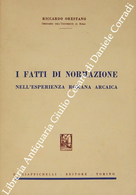 I fatti di normazione nell'esperienza romana arcaica