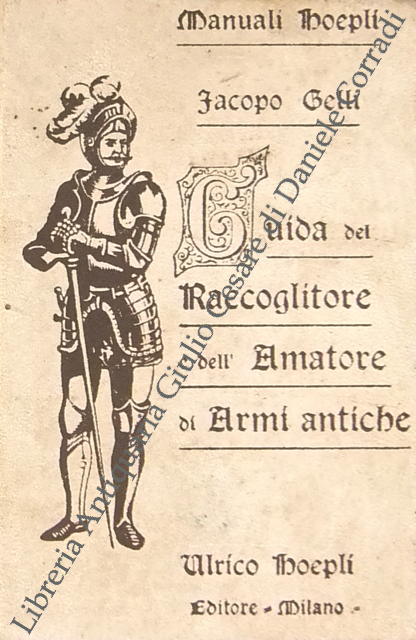 Guida del raccoglitore e dell'armatore di armi antiche