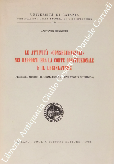 Le attività conseguenziali nei rapporti fra la corte costituzionale e il legislatore