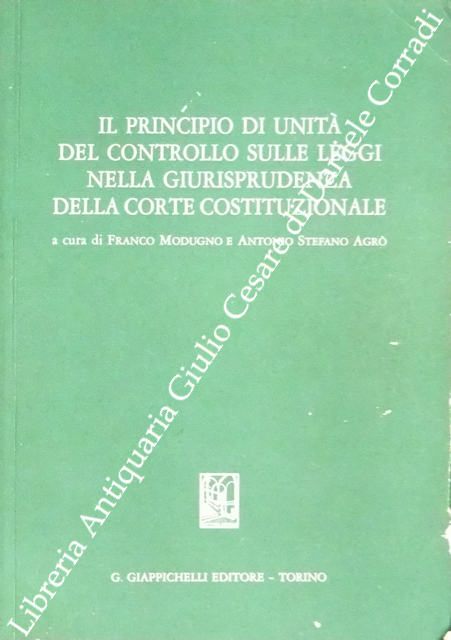 Il principio di unità del controllo sulle leggi nella giurisprudenza della corte costituzionale