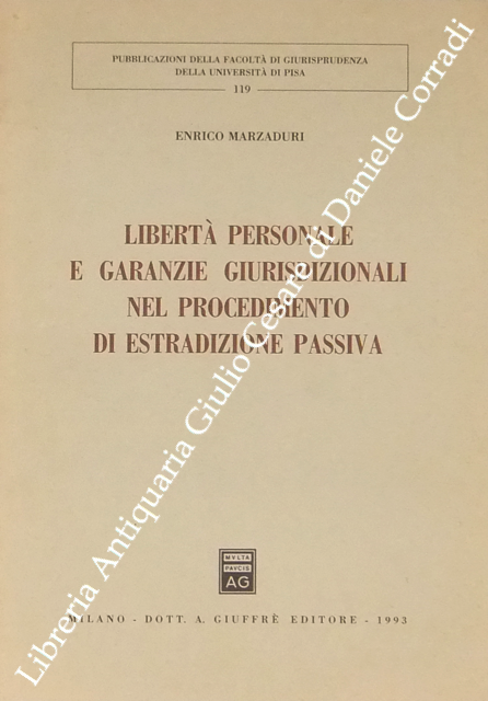 LIbertà personale e garanzie giurisdizionali nel procedimento di estradizione passiva