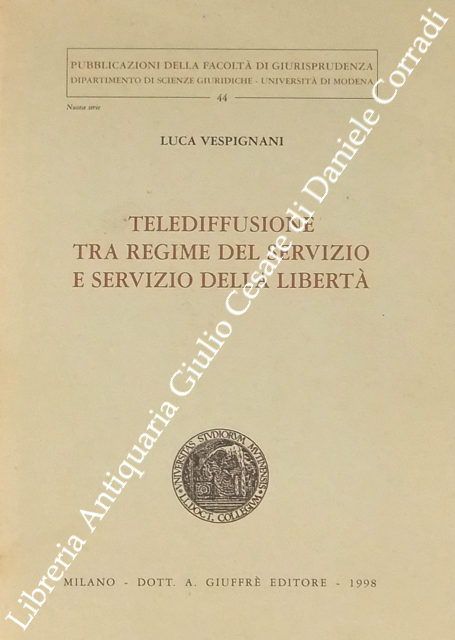 Telediffusione tra regime del servizio e servizio della libertà