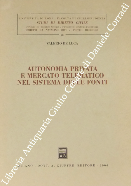 Autonomia privata e mercato telematico nel sistema delle fonti