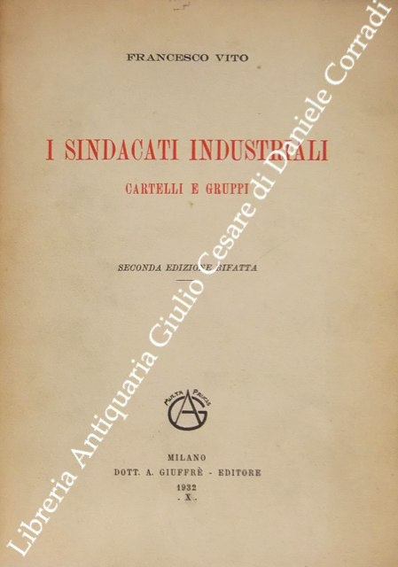 I sindacati industriali. Cartelli e gruppi