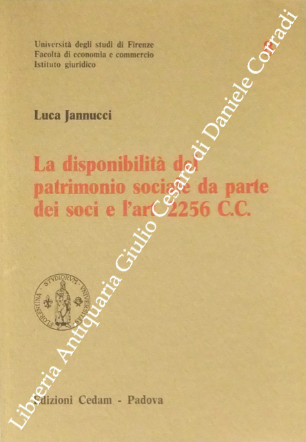 La disponibilità del patrimonio sociale da parte dei soci e l'art. 2256 C.C.