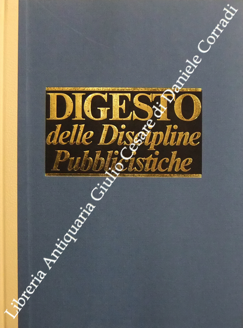 Digesto. Quarta edizione. Discipline pubblicistiche