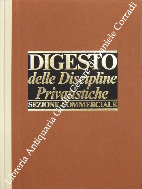 Digesto. Quarta edizione. Discipline privatistiche. Sezione commerciale