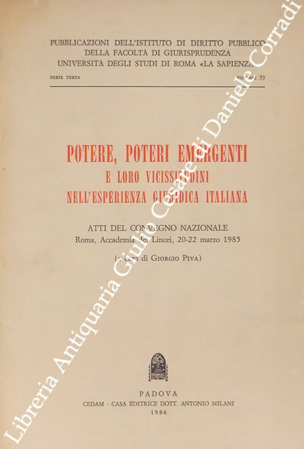 Potere, poteri emergenti e loro vicissitudini nell'esperienza giuridica italiana
