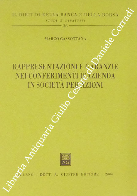 Rappresentazioni e garanzie nei conferimenti d'azienda in società per azioni