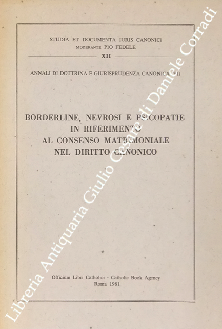 Borderline, nevrosi e psicopatie in riferimento al consenso matrimoniale del diritto canonico