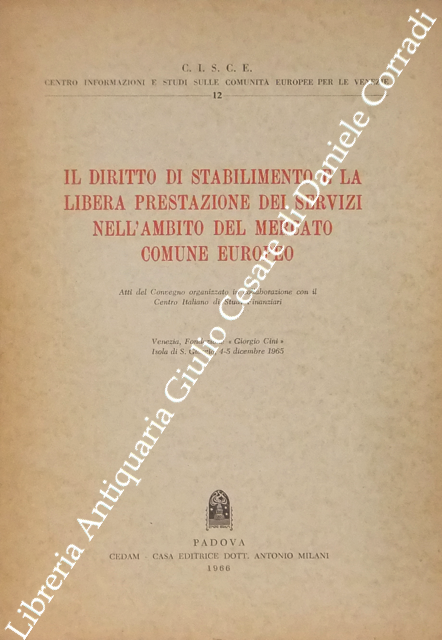Il diritto di stabilimento e la libera prestazione dei servizi nell'ambito del mercato comune europeo