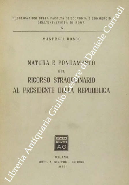Natura e fondamento del ricorso straordinario al  Presidente della Repubblica