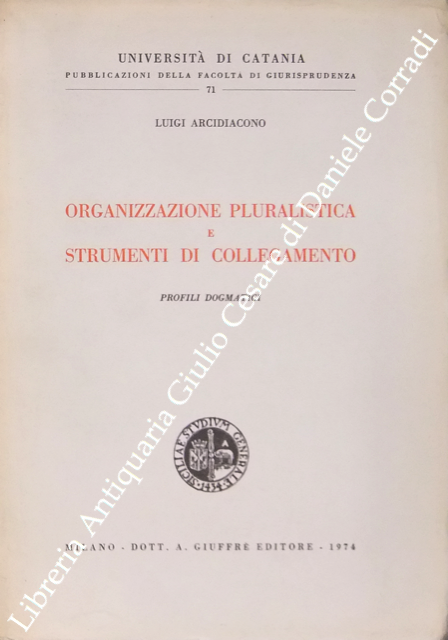 Organizzazione pluralistica e strumenti di collegamento