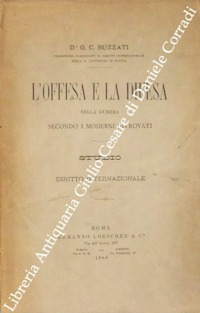 L'offesa e la difesa nella guerra secondo i moderni ritrovati