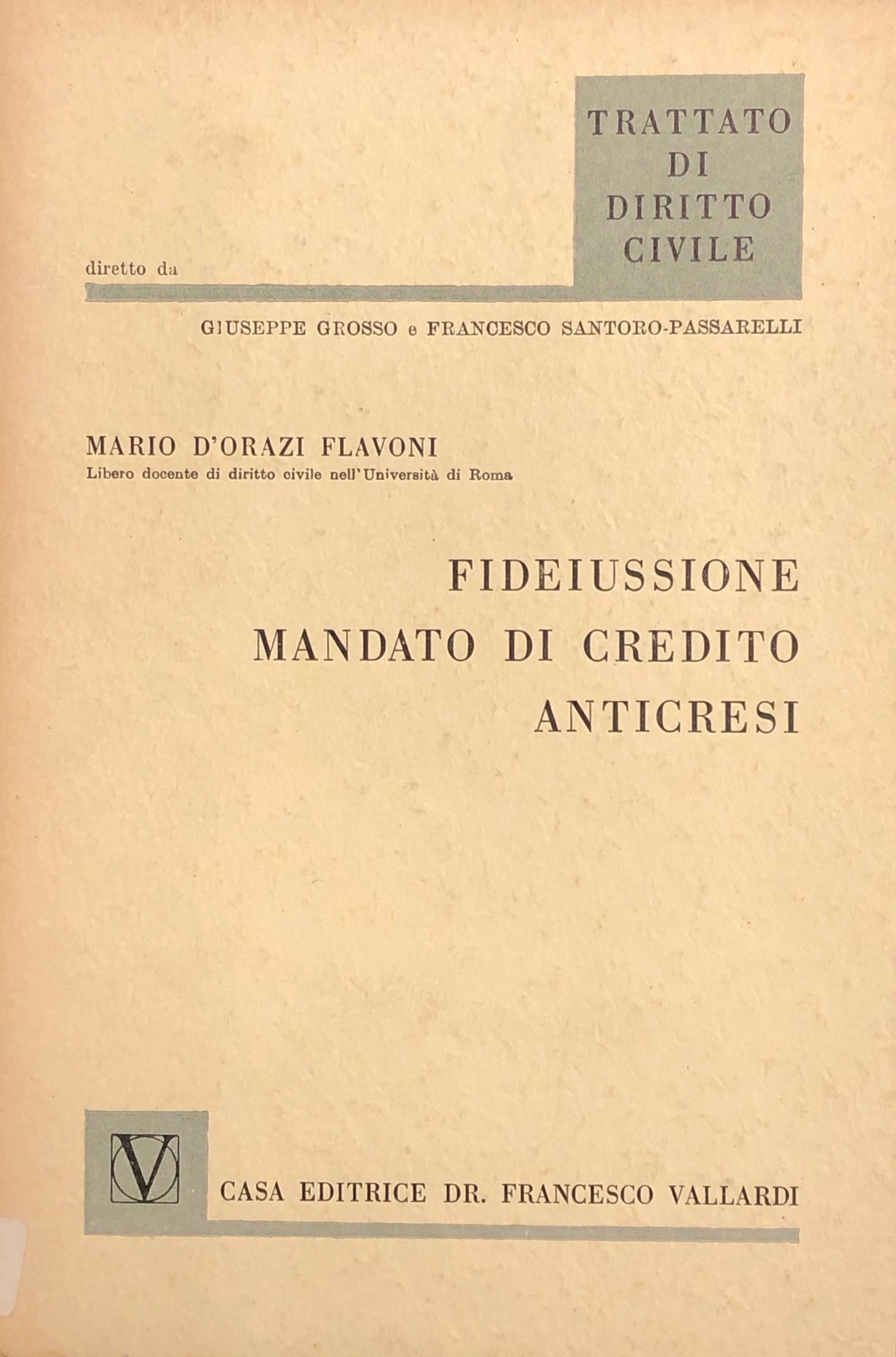 Fideiussione - Mandato di credito - Anticresi