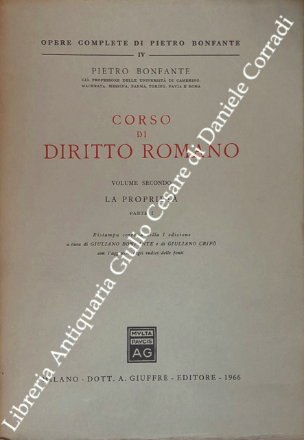 Corso di diritto romano. Vol. II - La proprietà, Parte I e Parte II