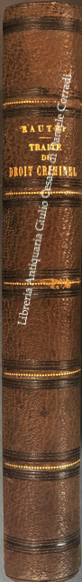 Traite theorique et pratique du droit criminel ou cours de legislation criminelle