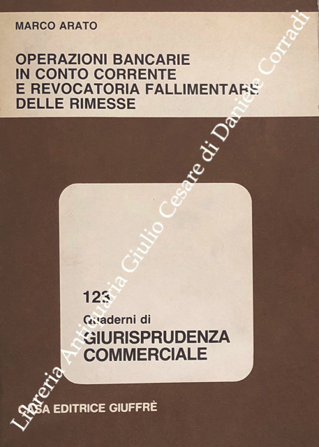 Operazioni bancarie in conto corrente e revocatoria fallimentare delle rimesse
