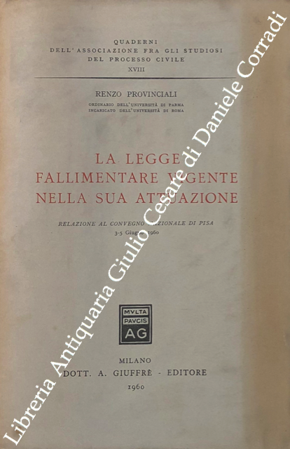 La legge fallimentare vigente nella sua attuazione