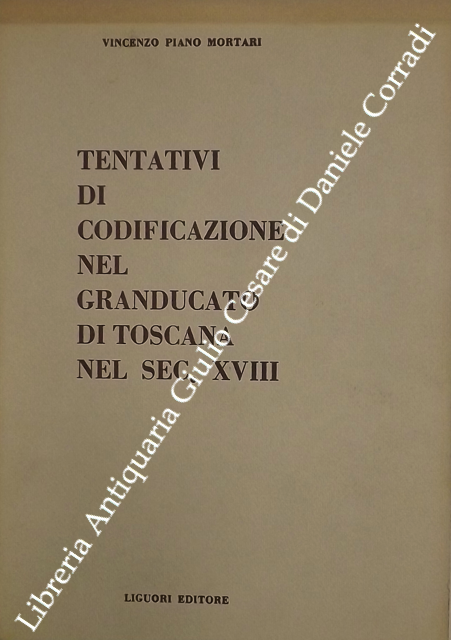 Tentativi di codificazione nel Granducato di Toscana nel sec. XVIII
