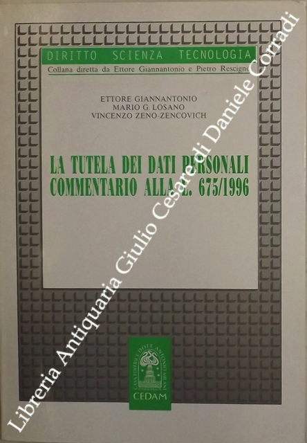 La tutela dei dati personali. Commentario alla L. 675/1996