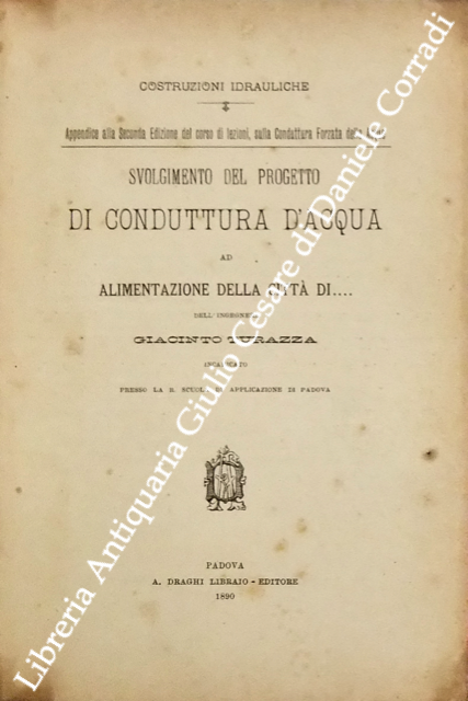 Svolgimento del progetto di conduttura d'acqua a alimentazione della città di...