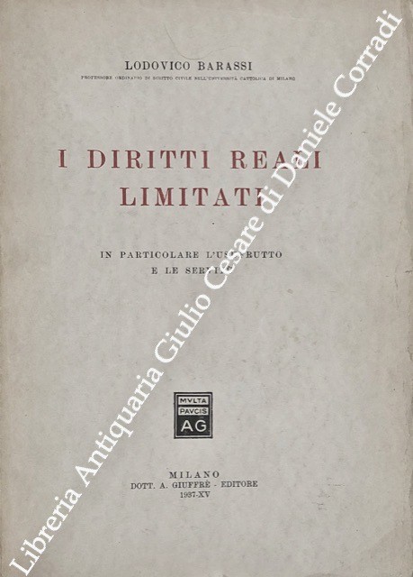 I diritti reali limitati. In particolare l'usufrutto e le servitù