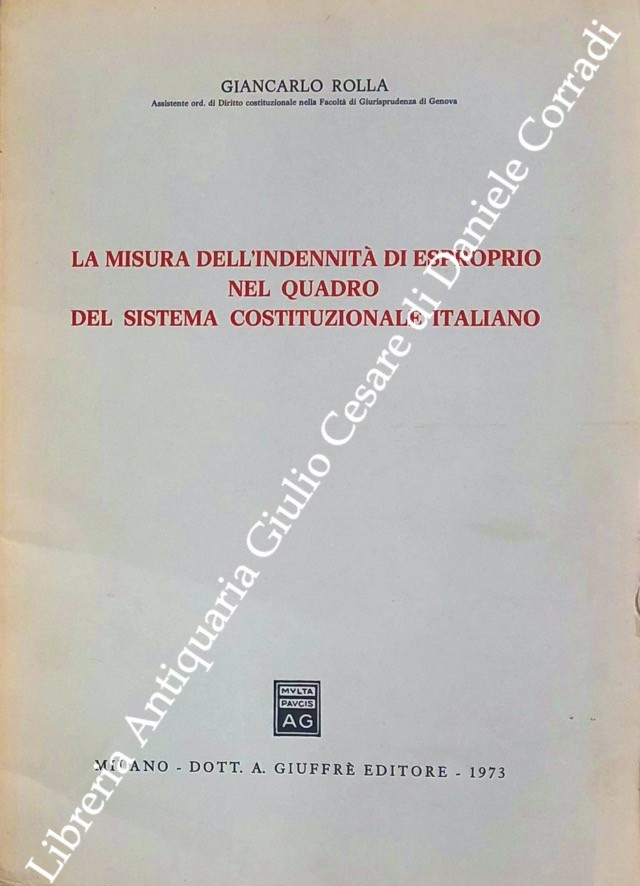 La misura dell'indennità di esproprio nel quadro del sistema costituzionale italiano