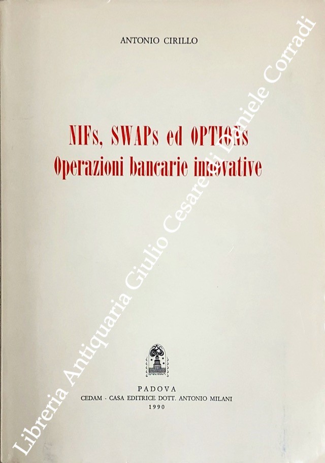 NIFs, SWAPs ed OPTIONs. Operazioni bancarie innovative