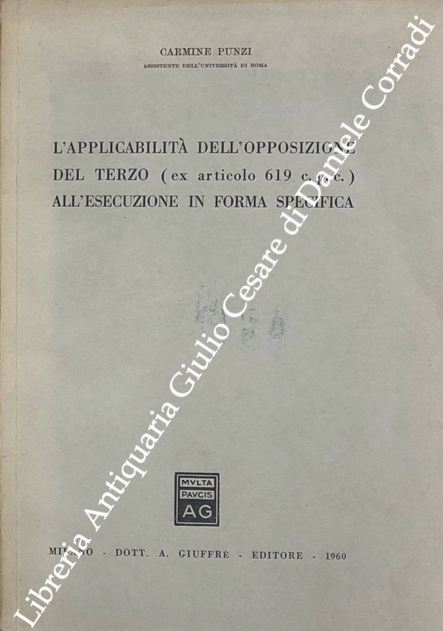 L'applicabilità dell'opposizione del terzo (ex articolo 619 c.p.c.) all'esecuzione in forma specifica