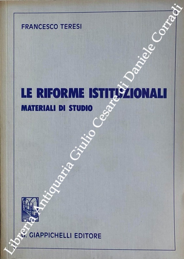 Le riforme istituzionali. Materiali di studio